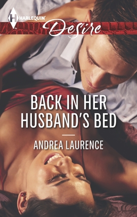 Title details for Back in Her Husband's Bed by Andrea Laurence - Available